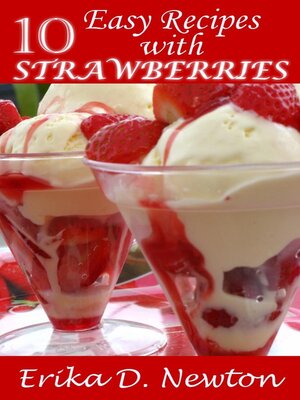 cover image of 10 Easy Recipes With Strawberries